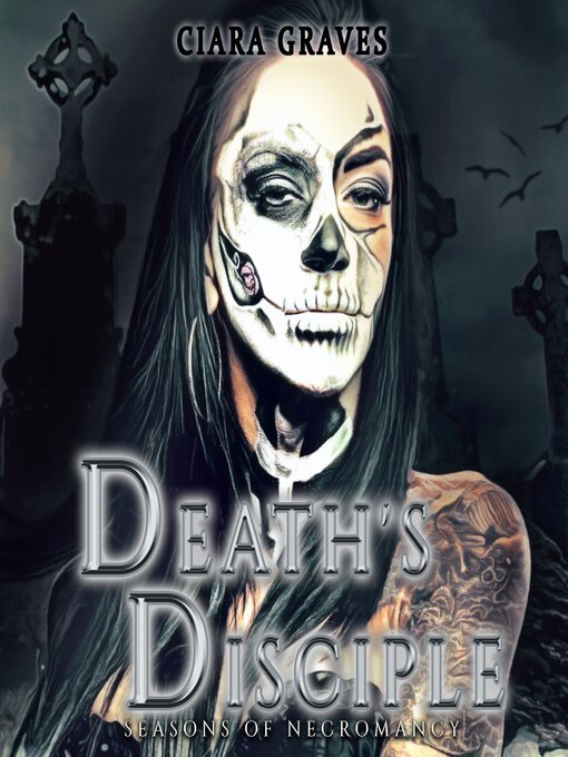 Title details for Death's Disciple by Ciara Graves - Wait list